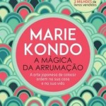 Marie Kondo - A Mágica da Arrumação